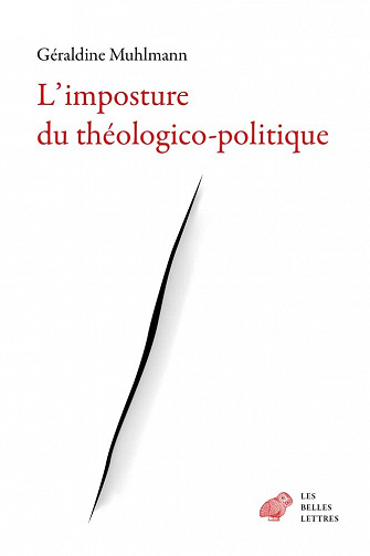 L'imposture du théologico-politique - Géraldine Muhlmann (2022)
