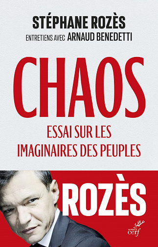 Chaos. Essai sur les imaginaires des peuples - Stéphane Rozès, Arnaud Benedetti (2022)