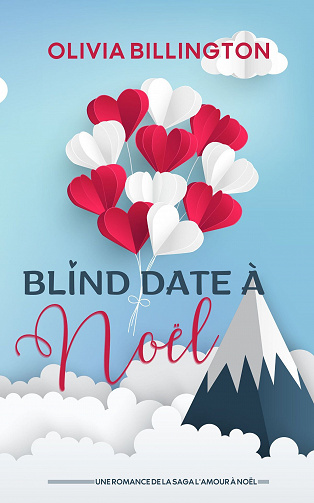 Blind date à Noël (L'amour à Noël, Tome 2) - Olivia Billington (2022)