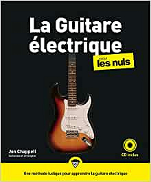La guitare électrique pour les nuls - Jon Chappell et Jean-Luc Rostan (2022)