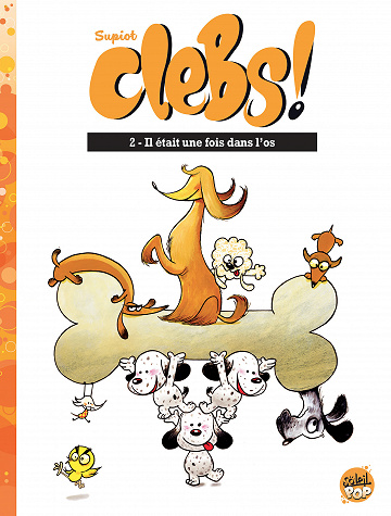 Clebs ! - Tome 02 - Il était une fois dans l'os (2022)