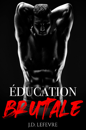 Education Brutale - J.D. Lefevre (2022)