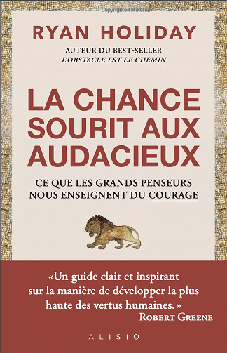 Le choix du courage - Ryan Holiday (2022)