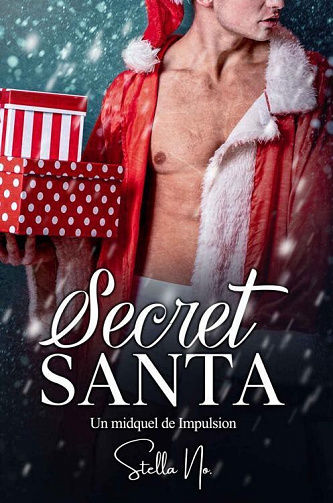 Secret Santa (Impulsion, Tome 2) - Stella No. (2022)