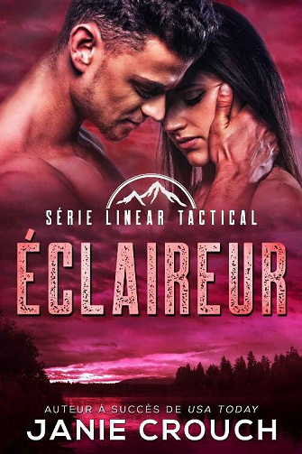 Éclaireur (Série Linear Tactical t. 11) - Janie Crouch (2022)