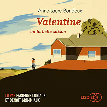 Valentine ou la belle saison - Anne-Laure Bondoux