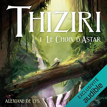 Le Choix d'Astar - Thiziri 1 - Alexiane de Lys (2022)