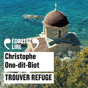 Trouver refuge - Christophe Ono-dit-Biot (2022)
