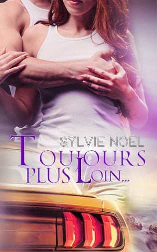 Toujours plus vite, Tome 2 : Toujours plus loin - Sylvie Noël (2022)