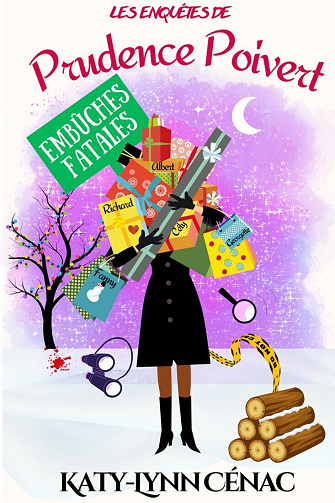 Embûches Fatales : (Les enquêtes de Prudence Poivert - hors-série n°1) - Katy-Lynn Cénac (2022)