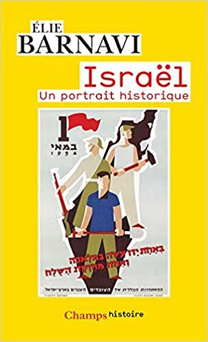 Israël - Un portrait historique - Élie Barnavi