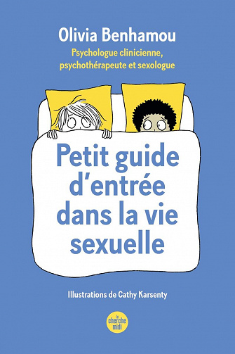 Petit guide d'entrée dans la vie sexuelle - Olivia Benhamou (2022)