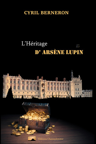 L'Héritage d'Arsène Lupin - Cyril Berneron (2022)