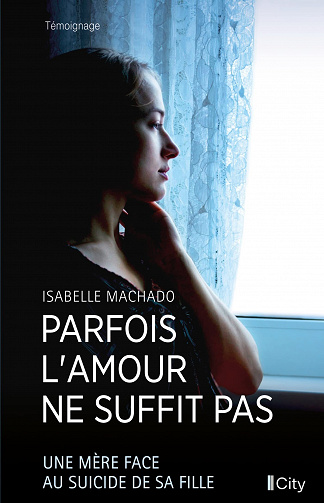 Parfois l'amour ne suffit pas - Isabelle Machado (2022)