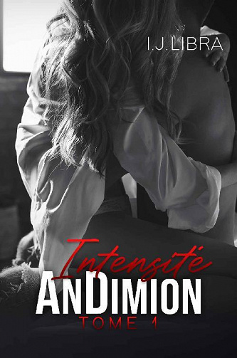 AnDimion, Tome 1 : Intensité - I.J. Libra (2022)