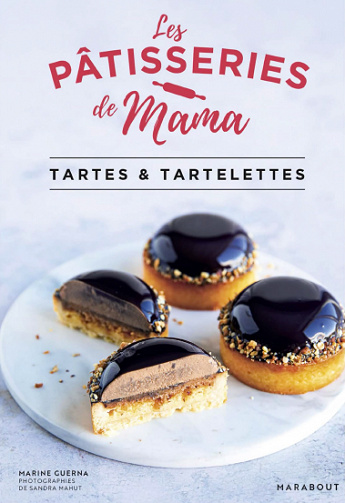 Les pâtisseries de Mama : Tartes & tartelettes - Marine Guerna (2022)