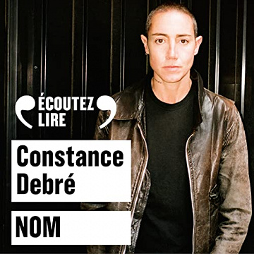 CONSTANCE DEBRÉ - NOM [2022]