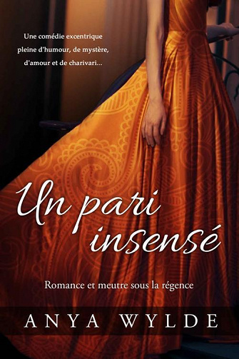 Un pari insensé - Anya Wylde (2022)