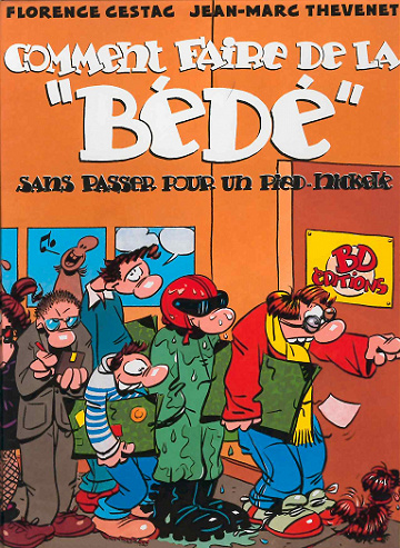 Comment faire de la "Bédé" sans passer pour un pied-nickelé