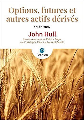 OPTIONS, FUTURES ET AUTRES ACTIFS DERIVES 10E EDITION - JOHN C. HULL