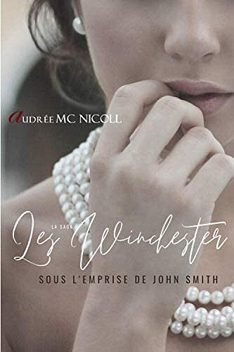 Les Winchester Tome 2 Sous l'emprise de John Smith - AUDREE MC NICOLL