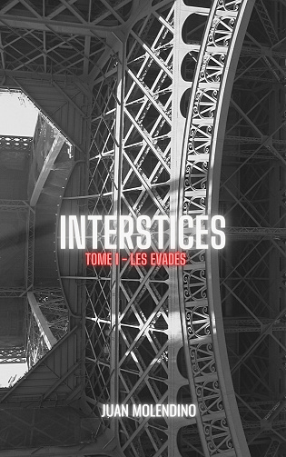 Interstices, Tome 1 : Les évadés - Juan Molendino (2022)