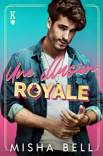 Une illusion royale - Misha Bell (2022)