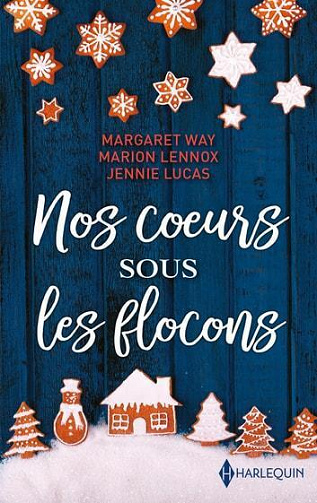 Nos coeurs sous les flocons - Margaret Way, Marion Lennox, Jennie Lucas (2022)