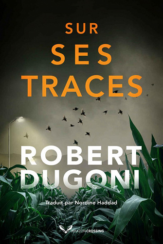 Les enquêtes de Tracy Crosswhite, Tome 8 : Sur ses traces - Robert Dugoni (2022)