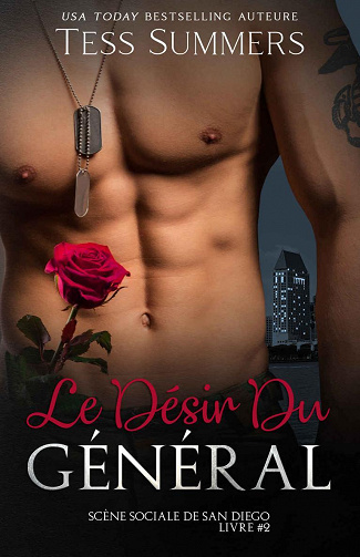 Le Désir du Général : Scène sociale de San Diego, Tome 2 - Tess Summers (2022)