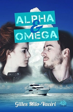 Alpha et Oméga - Gilles Milo-Vacéri
