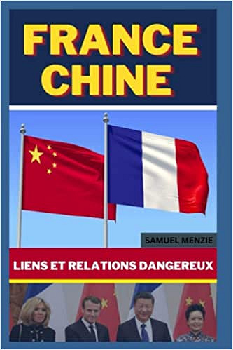 France Chine Liens et relations dangereux: Nucléaire, identité nationale et domination technologique - SAMUEL MENZIE