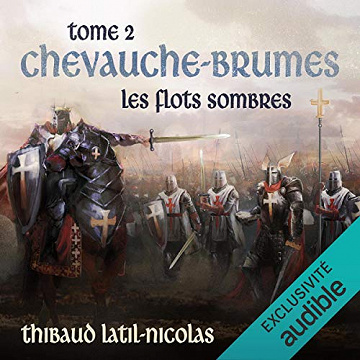 THIBAUD LATIL-NICOLAS - LES FLOTS SOMBRES - CHEVAUCHE-BRUMES 2 [2021]