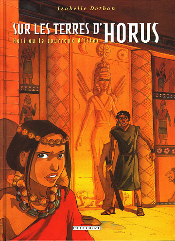 Sur les terres d'Horus - 6. Hori ou le courroux d'Istar
