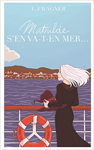 Mathilde s'en va-t-en mer - L.-J. Wagner (2022)