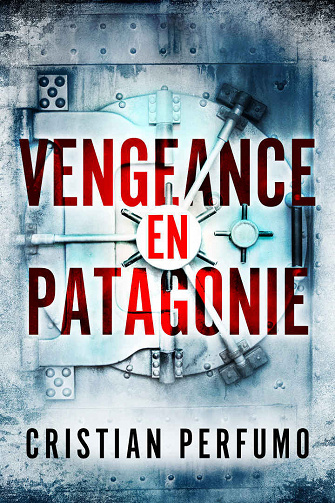 Vengeance en Patagonie - Cristian Perfumo (2022)
