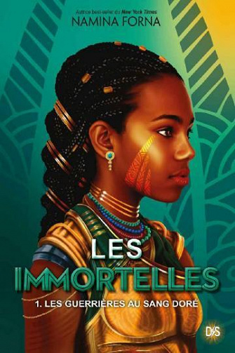 Les Immortelles T01 - Les Guerrières au sang doré