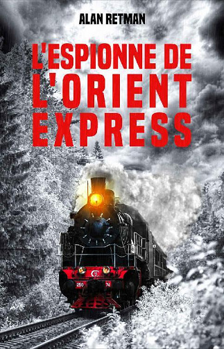 L'Espionne de l'Orient-Express - Alan Retman (2022)