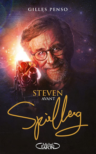 Steven avant Spielberg - Gilles Penso (2022)