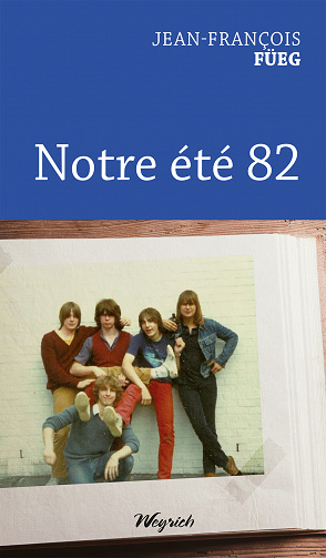 Notre été 82 - Jean-François Füeg (2022)