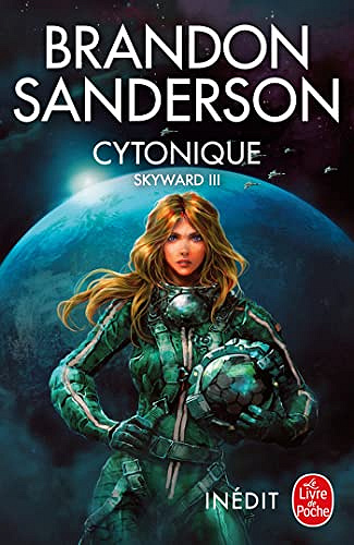Cytonique (Skyward, Tome 3) - Brandon Sanderson (2022)