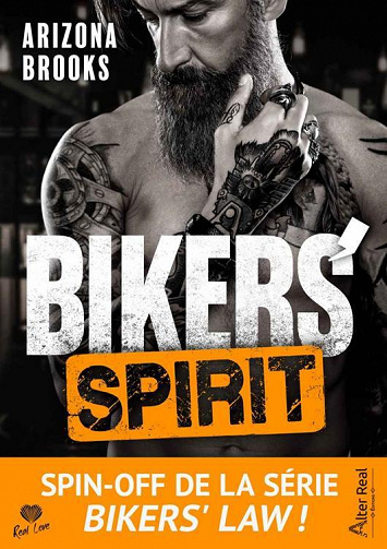 Bikers’ Law, Tome 4 : Bikers’ Spirit - Arizona Brooks (2022)