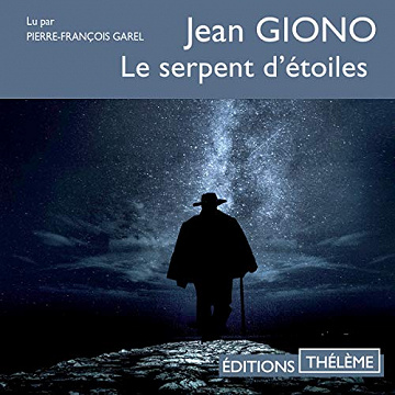 JEAN GIONO - LE SERPENT D'ÉTOILES [2018]