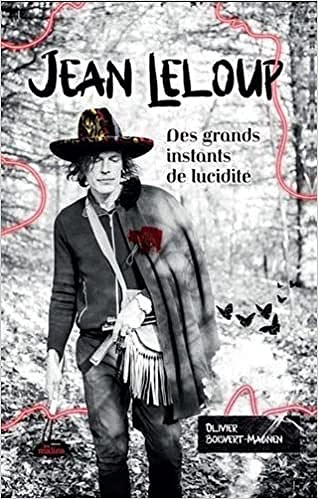 Jean Leloup: Des grands instants de lucidité - Olivier Boisvert-Magnen (2022)