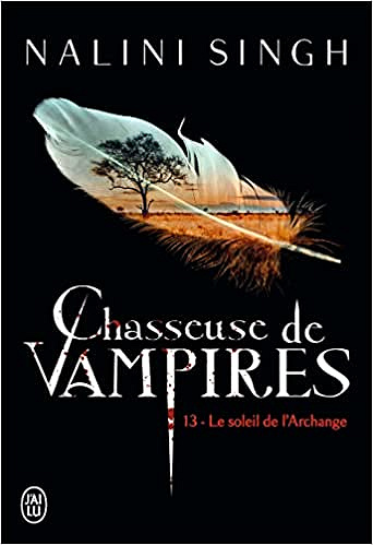 Chasseuse de vampires T13 :Le soleil de l'archange - Nalini Singh (2022)