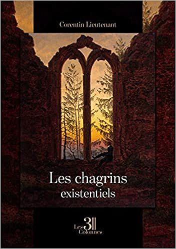 Les chagrins existentiels - Corentin Lieutenant (2022)