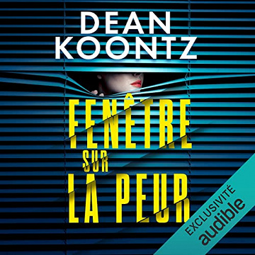 Fenêtre sur la peur: Jane Hawk 5 - Dean Koontz