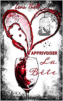 Apprivoiser la bête - Lena Thell (2022)