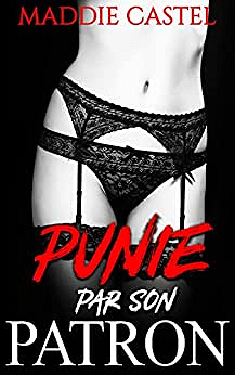 Punie par son patron - Maddie Castel (2022)