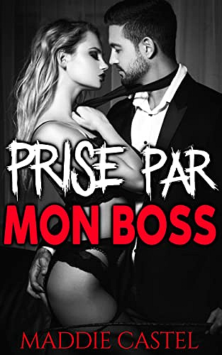 Prise par mon Boss - Maddie Castel (2022)